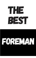 The Best Foreman: Great Gift Idea, Motivational Notebook, Journal, Diary, Planner, Funny Office Journals (110 Lined Pages, Size 6 x 9)