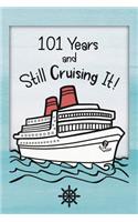 101st Birthday Cruise Journal: Lined Journal / Notebook - Funny Cruise Theme 101 yr Old Gift - Fun And Practical Alternative to a Card - 101st Birthday Gifts For Men and Women - 1