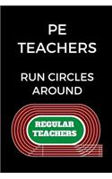 PE Teachers Run Circles Around Regular Teachers