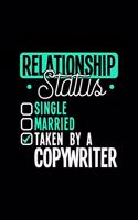 Relationship Status Taken by a Copywriter: 6x9 inches blank notebook, 120 Pages, Composition Book and Journal, lovely gift for your favorite Copywriter