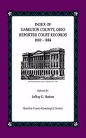 Index of Hamilton County, Ohio Reported Court Records 1880 - 1884