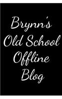 Brynn's Old School Offline Blog