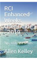 RCI Enhanced Weeks User Guide - 2019: Tips, Tricks and Secrets