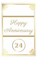 Happy Anniversary 24: 24th Anniversary Gift / Journal / Notebook / Diary / Unique Greeting Cards Alternative