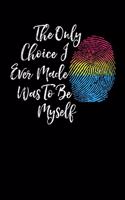 The Only Choice I Ever Made Was To Be Myself, Pansexual Journal