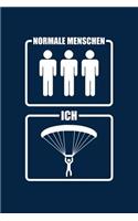 Normale Menschen Ich: Notizbuch / Notizheft Für Paragliding Gleitschirm-Fliegen Paraglider A5 (6x9in) Liniert Mit Linien