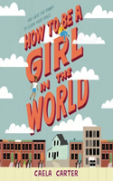 How to Be a Girl in the World Lib/E