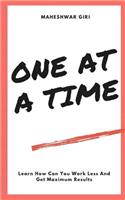 One At A Time