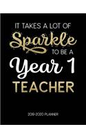 It Takes A Lot Of Sparkle To Be A Year 1 Teacher 2019-2020 Planner
