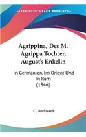 Agrippina, Des M. Agrippa Tochter, August's Enkelin