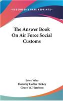 The Answer Book on Air Force Social Customs
