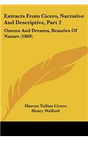 Extracts From Cicero, Narrative And Descriptive, Part 2: Omens And Dreams, Beauties Of Nature (1869)
