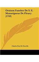 Oraison Funebre De S. E. Monseigneur De Fleury (1743)