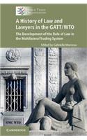 A History of Law and Lawyers in the GATT/WTO