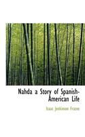 Nahda a Story of Spanish-American Life