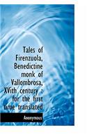 Tales of Firenzuola, Benedictine Monk of Vallombrosa, Xvith Century: For the First Time Translated(English)