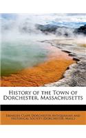 History of the Town of Dorchester, Massachusetts