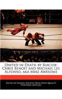 United in Death by Suicide: Chris Benoit and Michael Lee Alfonso, Aka Mike Awesome