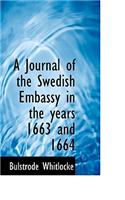 A Journal of the Swedish Embassy in the Years 1663 and 1664