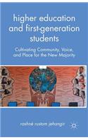 Higher Education and First-Generation Students: Cultivating Community, Voice, and Place for the New Majority