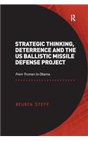 Strategic Thinking, Deterrence and the US Ballistic Missile Defense Project