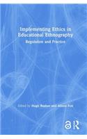 Implementing Ethics in Educational Ethnography