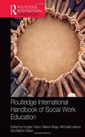 Routledge International Handbook of Social Work Education