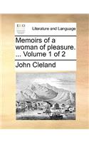 Memoirs of a Woman of Pleasure. ... Volume 1 of 2