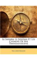 Le Sahara: Le Soudan Et Les Chemins De Fer Transsahariens