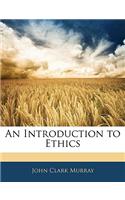 An Introduction to Ethics