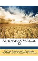 Athenaeum, Volume 12