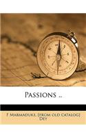 Passions ..