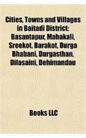 Cities, Towns and Villages in Baitadi District: Basantapur, Mahakali