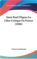 Saint Paul D'Apres La Libre Critique En France (1886)