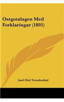 Ostgotalagen Med Forklaringar (1895)