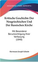 Kritische Geschichte Der Neugriechischen Und Der Russischen Kirche