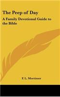 The Peep of Day: A Family Devotional Guide to the Bible(English)