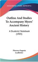 Outline and Studies to Accompany Myers' Ancient History: A Students' Notebook (1905)