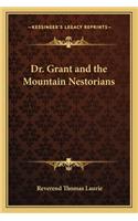 Dr. Grant and the Mountain Nestorians