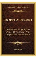 Spirit of the Nation: Ballads and Songs by the Writers of the Nation with Original and Ancient Music