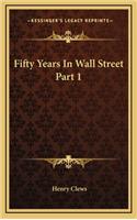 Fifty Years In Wall Street Part 1