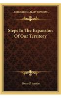 Steps in the Expansion of Our Territory