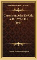 Chronicon Adae de Usk, A.D. 1377-1421 (1904)