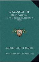 A Manual Of Buddhism: In Its Modern Development (1860)(English)