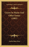 Cicero In Maine And Other Essays (1905)