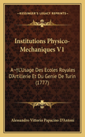 Institutions Physico-Mechaniques V1