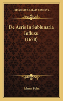 De Aeris In Sublunaria Influxu (1678)