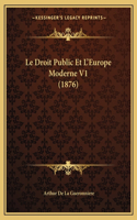 Le Droit Public Et L'Europe Moderne V1 (1876): (French)