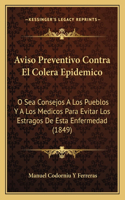 Aviso Preventivo Contra El Colera Epidemico