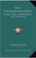 Der Ultramontanismus Und Das Zentrum